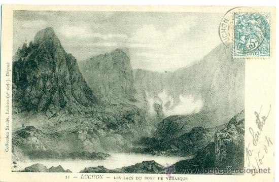 Postales: BENASQUE-LUCHON. LAGOS DEL PUERTO DE BENASQUE.1904. ESCRITA POR A. SARTHE.