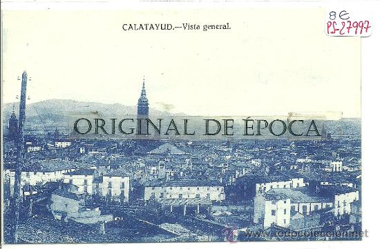 Postales: (PS-27997)POSTAL DE CALATAYUD-VISTA GENERAL - Foto 1