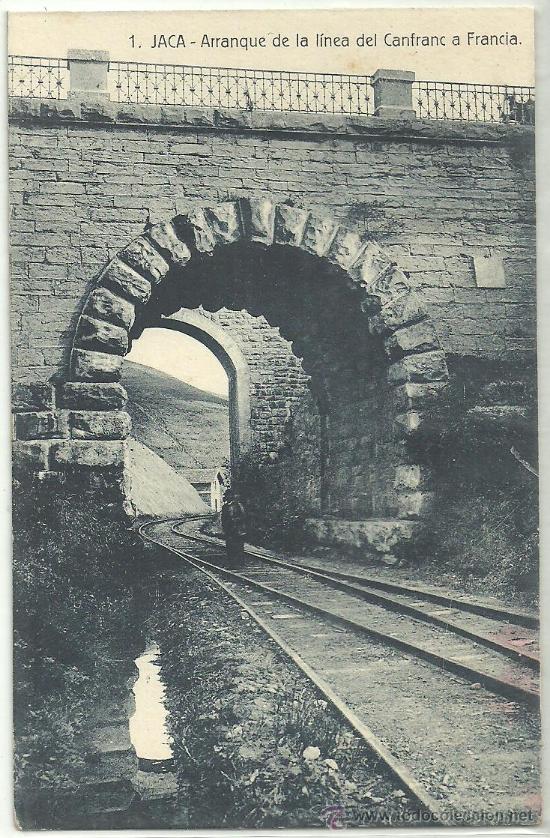 Postales: JACA ARRANQUE DE LA LINEA DE CANFRANC A FRANCIA - Foto 1