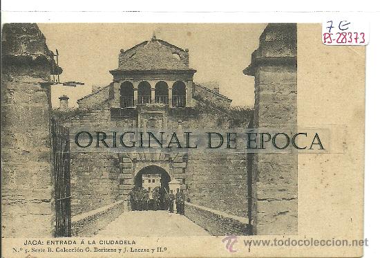 Postales: (PS-28373)POSTAL DE JACA-ENTRADA A LA CIUDADELA