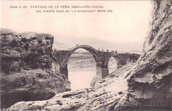Postales: Pantano de La Pe&ntilde;a: demolici&oacute;n parcial del puente viejo de La Gorgocha. Hauser y Menet. Serie D.-23.