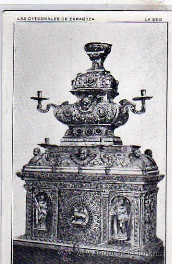 Postales: Las Catedrales de Zaragoza. La Seo Arquilla pedestal para la Exposicion Serie A num 22 Sin circular.