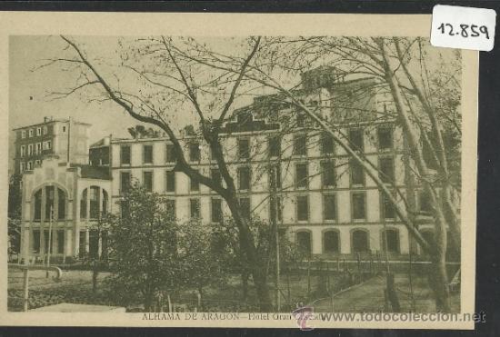 Postales: ALHAMA DE ARAGON - HOTEL GRAN CASCADA  -ED. G. MA&Ntilde;AS - (12.859)
