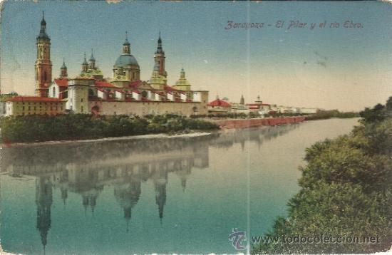 Postales: ZARAGOZA EL PILAR Y EL RIO EBRO ESCRITA - Foto 1