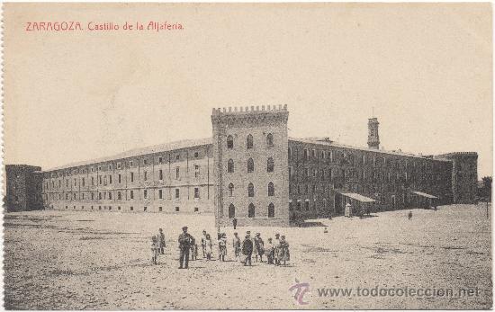 Postales: ZARAGOZA.- CASTILLO DE LA ALJAFER&Iacute;A. - Foto 1