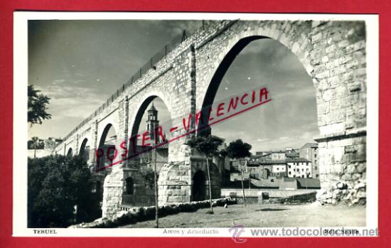 Postales: POSTAL TERUEL, ARCOS Y ACUEDUCTO,    P75136 - Foto 1