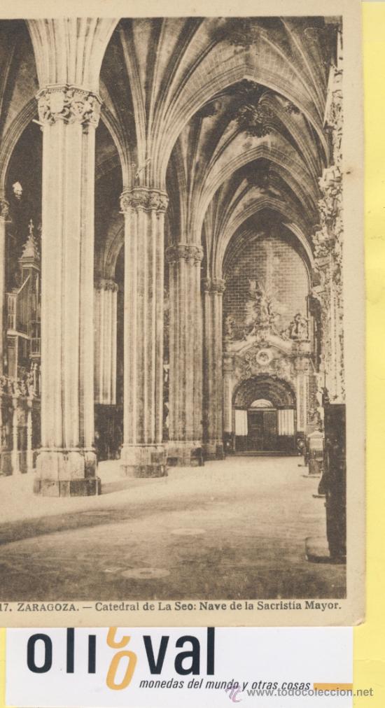 Postales: POSTAL-ZARAGOZA- 17 -CATEDRAL DE LA SEO NAVE SACRISTIA   -P-01666