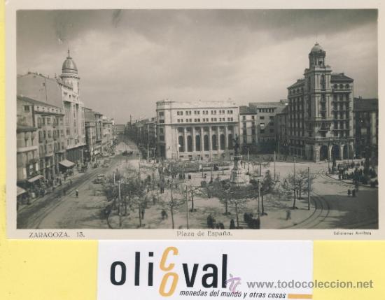 Postales: POSTAL-ZARAGOZA- 13 PLAZA DE ESPA&Ntilde;A  -ARRIBAS  -P-01690