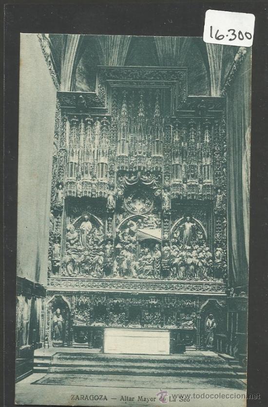 Postales: ZARAGOZA - ALTAR MAYOR DE LA SEO - (16300) - Foto 1