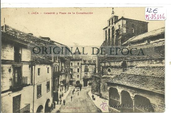 Postales: (PS-35106)POSTAL DE JACA-CATEDRAL Y PLAZA DE LA CONSTITUCION