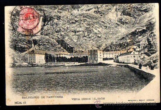 Postales: Balneario de Panticosa. Vista general desde el Ib&oacute;n . Fototipia L. Escol&aacute;. Circulada 1913