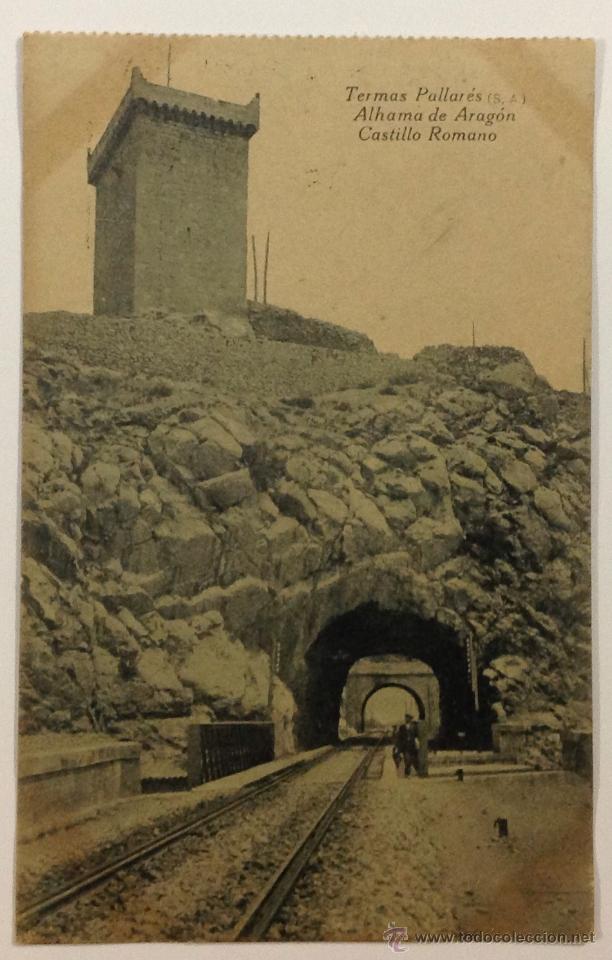 Postcards: TERMAS PALLARES. ALHAMA DE ARAG&Oacute;N. CASTILLO ROMANO. TUNEL DEL FERROCARRIL.