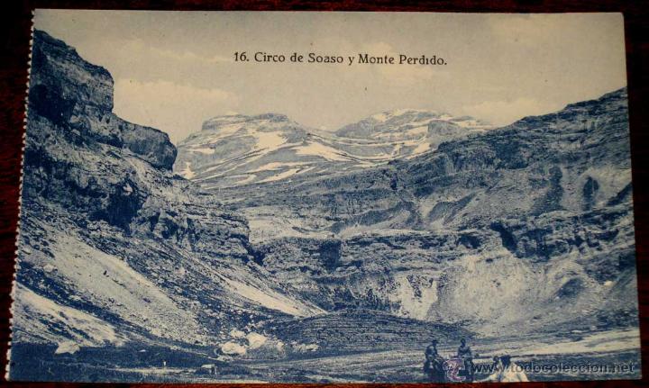 Postales: ANTIGUA POSTAL DE EL CIRCO DE SOASO Y MONTE PERDIDO - ORDESA (HUESCA) - EDITOR SILVERIO PASCUAL 16 -