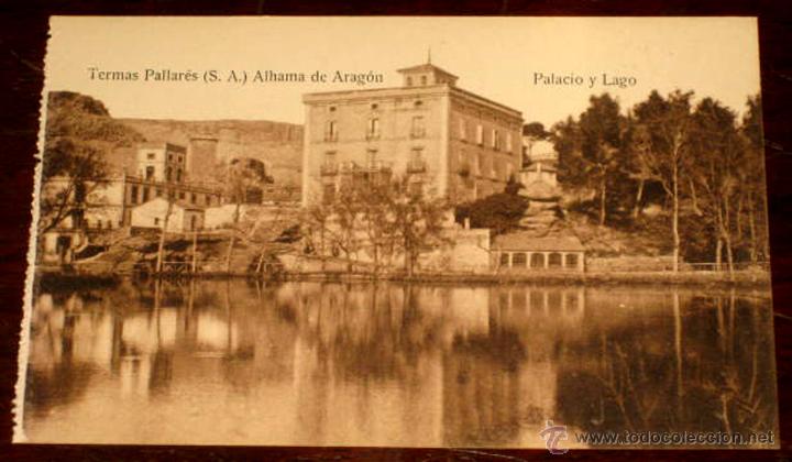 Postales: ANTIGUA POSTAL DE TERMAS DE PALLARES DE ALHAMA DE ARAGON, PALACIO Y LAGO