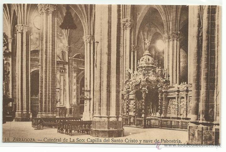 Postales: ZARAGOZA.-CATEDRAL DE LA SEO: CAPILLA DEL SANTO CRISTO Y NAVE DE PABOSTRIA.-EDICION M. ARRIBAS N&ordm; 18