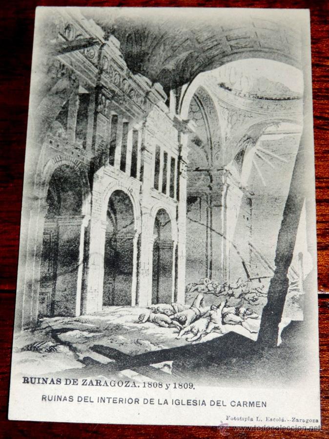 Postcards: RUINAS DE ZARAGOZA, 1808 Y 1809, RUINAS DEL INTERIOR DE LA IGLESIA DEL CARMEN, FOTOTIPIA L. ESCOLA,