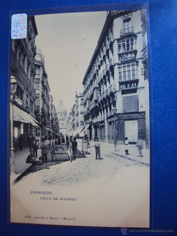 Postales: (PS-42387)POSTAL DE ZARAGOZA-CALLE DE ALFONSO.HAUSER Y MENET