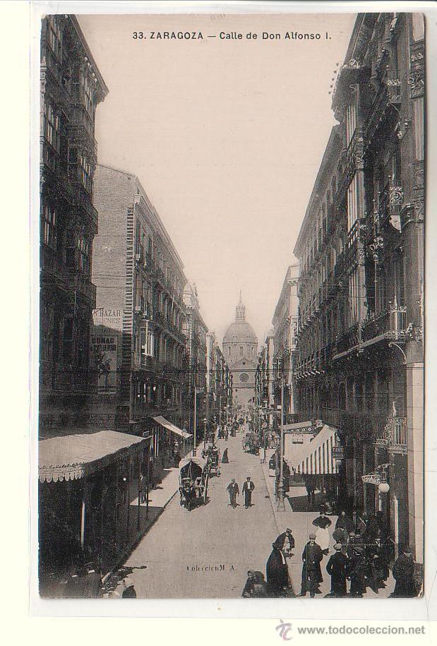 Postales: ZARAGOZA.- CALLE DE DON ALFONSO I (COLECCI&Oacute;N M.A.)
