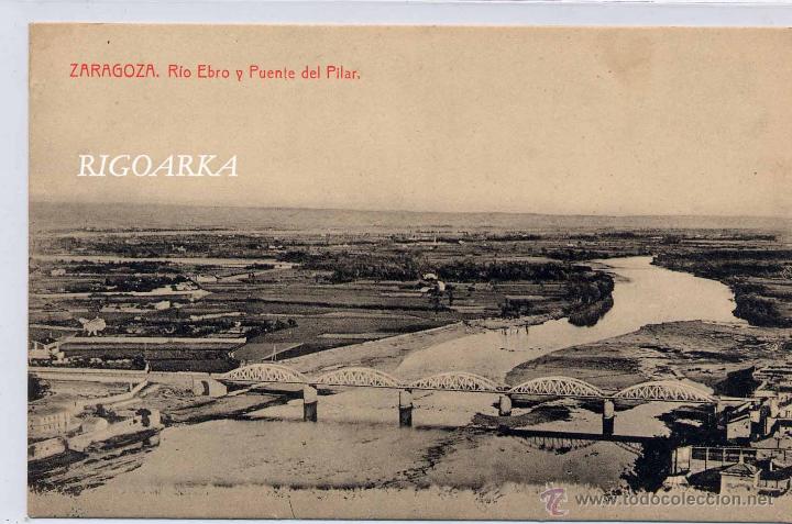 Postales: ZARAGOZA.- R&Iacute;O EBRO Y PUENTE DEL PILAR