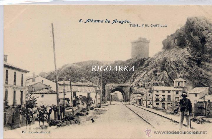 Postcards: ALHAMA DE ARAGON (ZARAGOZA).- TUNEL Y EL CASTILLO