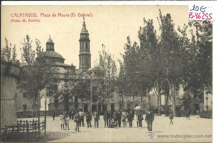 Postales: (PS-46255)POSTAL DE CALATAYUD-PLAZA DE MAURA(D.GABRIEL)