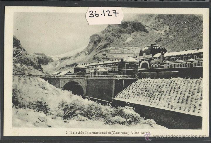 Postais: CANFRANC - 3 - ESTACION INTERNACIONAL - ED&middot; F. DE LAS HERAS - (36127)