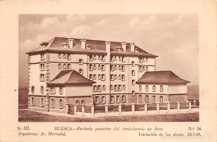 Postales: HUESCA.- FACHADA POSTERIOR DEL AMBULATORIO DE JACA