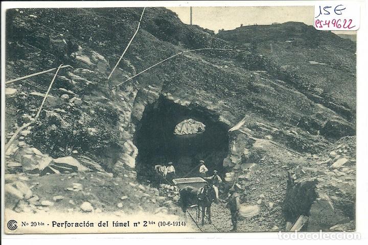 Postcards: (PS-49622)POSTAL DE PERFORACION DEL TUNEL N&ordm;2 , 10-6-1914