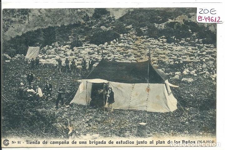 Postcards: (PS-49612)POSTAL DE TIENDA DE CAMPA&Ntilde;A DE UNA BRIGADA DE ESTUDIOS JUNTO PLAN DE LOS BA&Ntilde;OS,26-8-1914