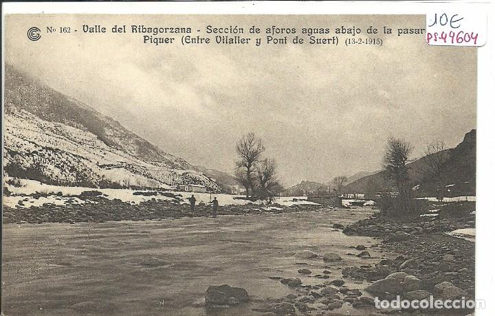 Postcards: (PS-49604)POSTAL DE VALLE RIBARGORZANA-SECCION DE AFOROS AGUAS ABAJO DE LA PASARELA PIQUER,13-2-1915