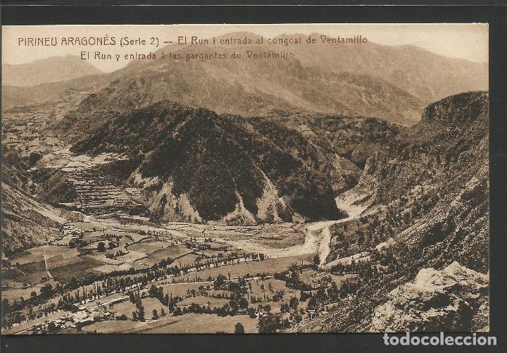Postcards: PIRINEU ARAGONES - SERIE 2 - EL RUN I ENTRADA AL CONGOST DE VENTAMILLO - VER FOTOS - (52.804)