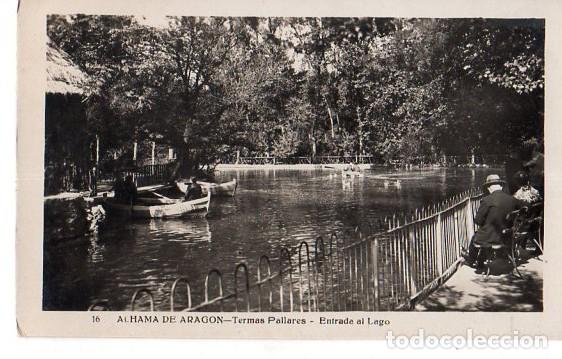 Postcards: TARJETA POSTAL DE ALHAMA DE ARAGON. TERMAS PALLARES. ENTRADA AL LAGO.