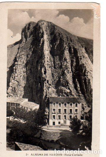 Postcards: TARJETA POSTAL DE ALHAMA DE ARAGON. PENA CORTADA.