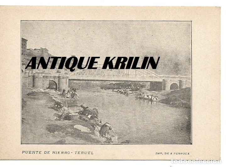 Postales: TERUEL .- PUENTE DE HIERRO .- IMPRENTA DE A. PERRUCA - Foto 1