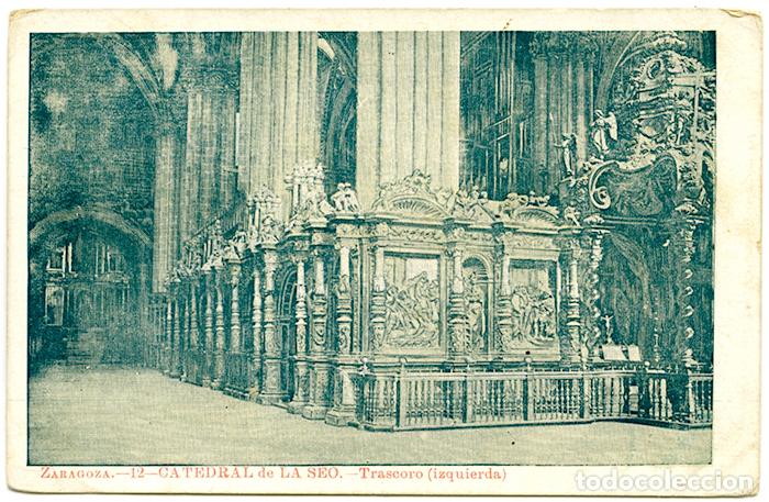 Postales: Zaragoza-12 - Catedral de la Seo - Trascoro (izquierda) Dorso sin dividir. Sin circular