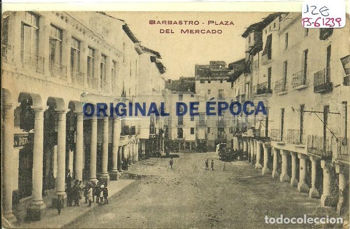 Postales: (PS-61239)POSTAL DE BARBASTRO-PLAZA DEL MERCADO