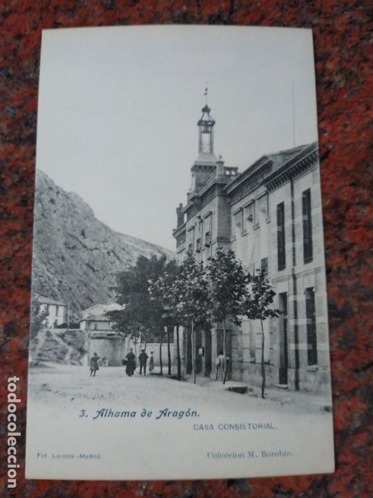 Postales: 3 Alhama de Arag&oacute;n. Casa Consistorial. Colecci&oacute;n M. Borobio. Foto Lacoste  Sin circular.
