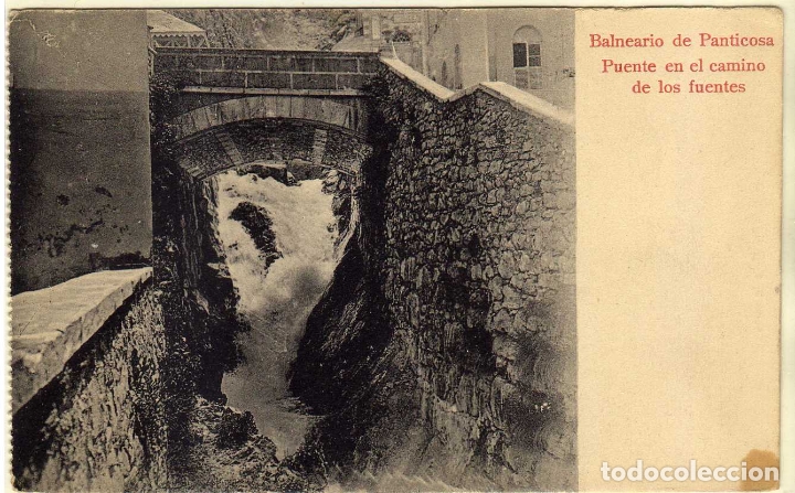 Postkarten: POSTAL BALNEARIO DE PANTICOSA (HUESCA) - PUENTE EN EL CAMINO DE LOS FUENTES