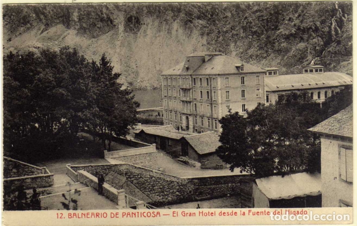 Postcards: POSTAL BALNEARIO DE PANTICOSA (HUESCA) - EL GRAN HOTEL DESDE LA FUENTE DEL HIGADO