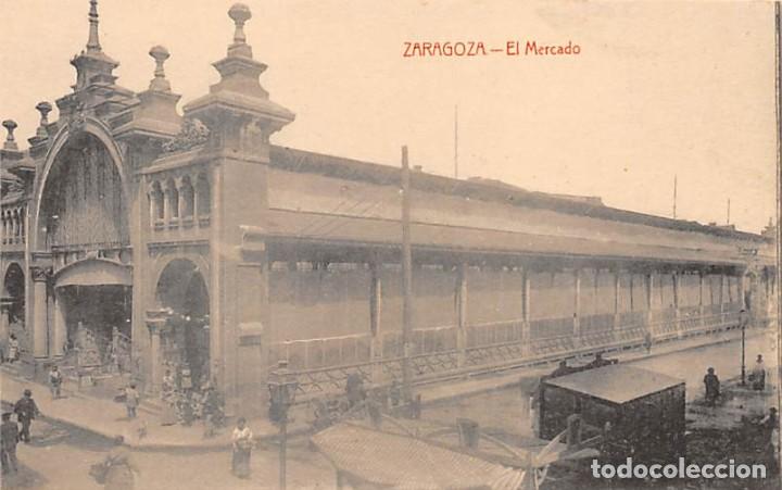 Postales: ZARAGOZA.- EL MERCADO - Foto 1