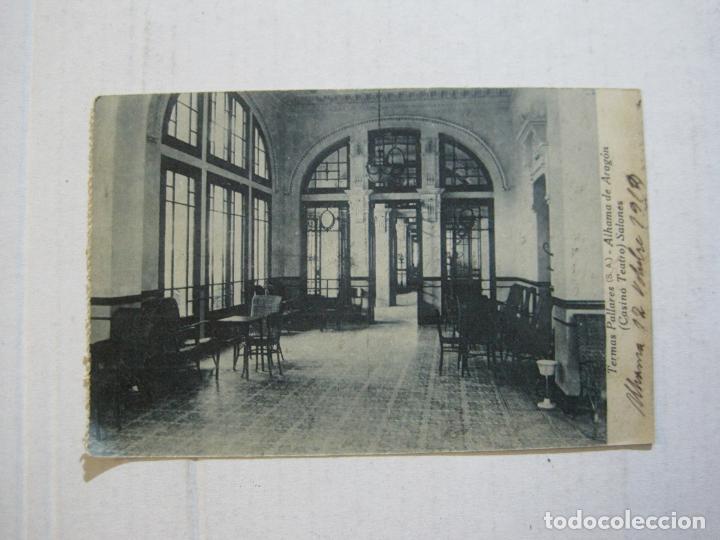 Postales: ALHAMA DE ARAGON-TERMAS PALLARES-CASINO TEATRO-SALONES-POSTAL ANTIGUA-(75.328)