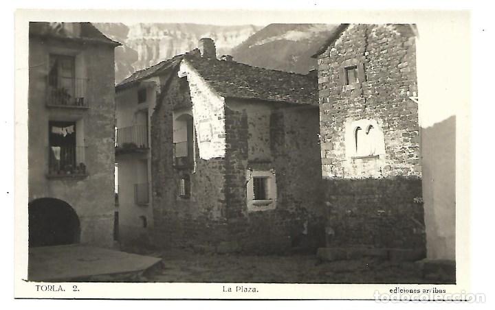 Postales: 4412- TORLA-HUESCA- LA PLAZA - EDT- ARRIBAS N&ordm; 2 SIN CIRCULAR
