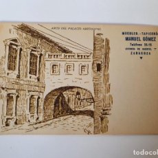 Postales: TARJETA POSTAL PALACIO ARZOBISPAL, ZARAGOZA, PUBLICIDAD MUEBLES TAPICERÍA MANUEL GÓMEZ