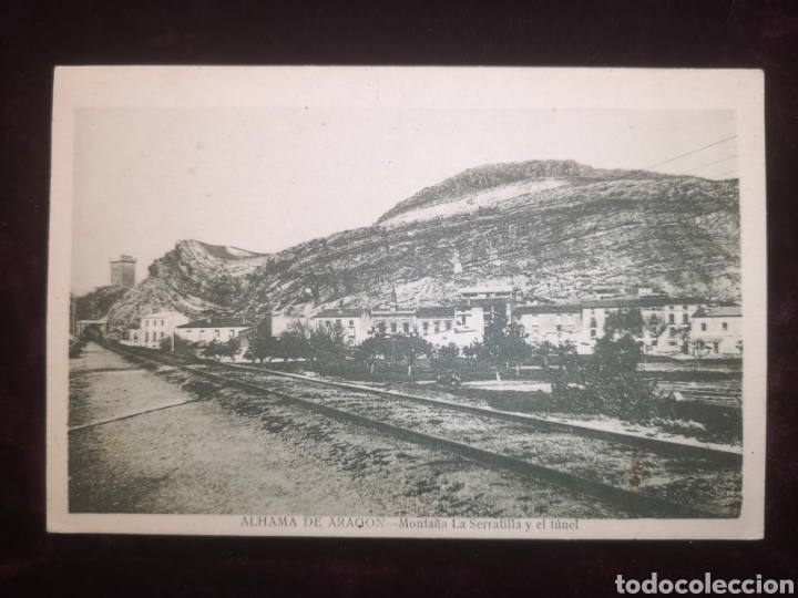 Postkarten: POSTAL ANTIGUA - ALHAMA DE ARAG&Oacute;N - MONTA&Ntilde;A LA SERRATILLA Y EL T&Uacute;NEL