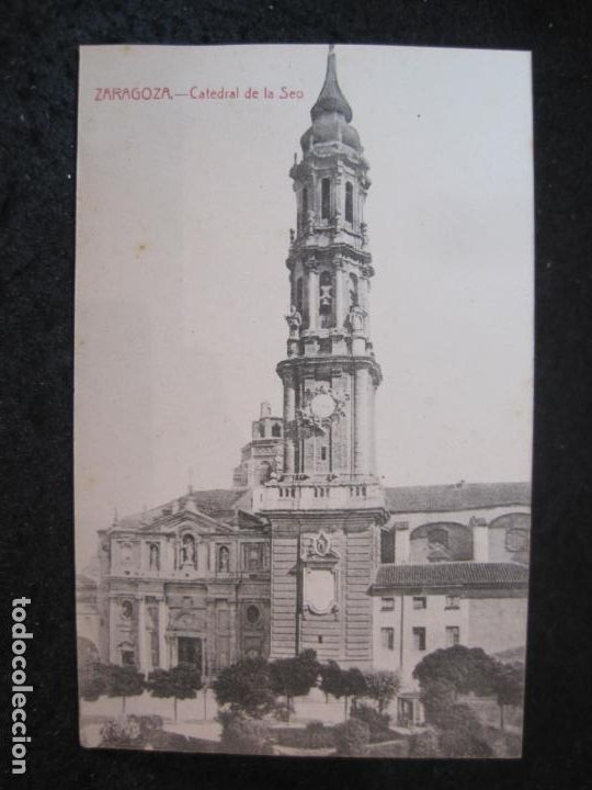 Postcards: ZARAGOZA-CATEDRAL DE LA SEO-POSTAL ANTIGUA-(84.343)