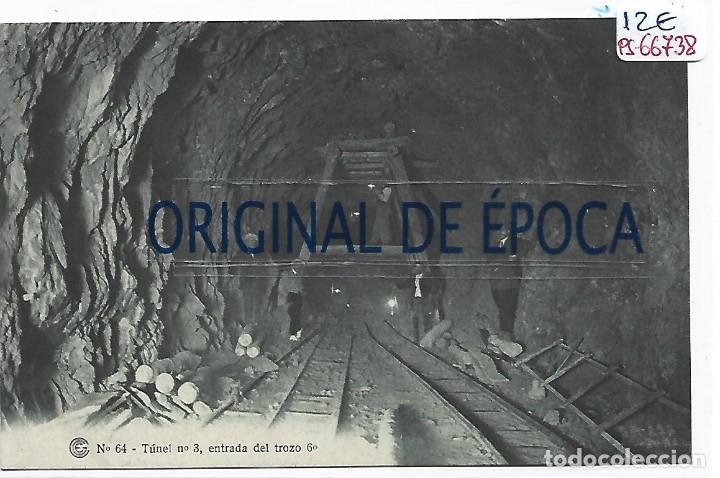 Postcards: (PS-66738)CATALANA DE GAS Y ELECTRICIDAD N&ordm;64-TUNEL N&ordm;3,ENTRADA DEL TROZO 6&ordm;