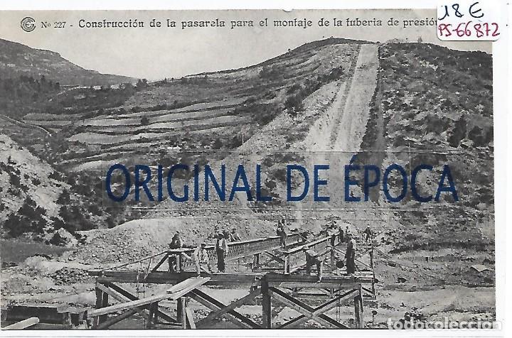 Postcards: (PS-66872)CATALANA DE GAS Y ELECTRICIDAD N&ordm;227-CONSTRUCCION DE LA PASARELA PARA EL MONTAJE