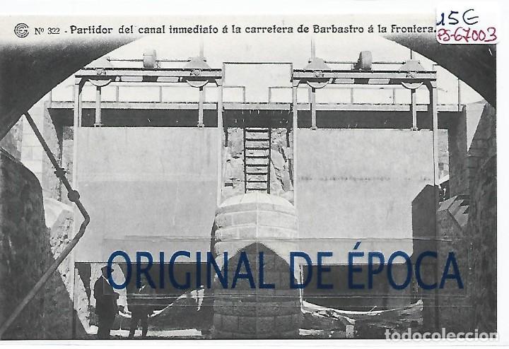 Postcards: (PS-67003)CATALANA DE GAS Y ELECTRICIDAD N&ordm;322-PARTIDOR DEL CANAL INMEDIATO A LA CRTA.BARBASTRO