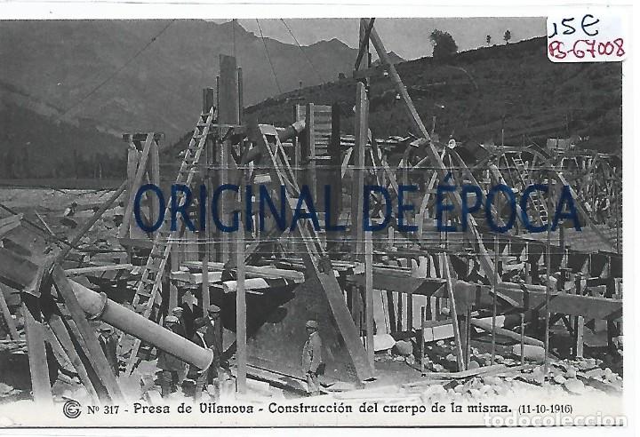Postcards: (PS-67008)CATALANA DE GAS Y ELECTRICIDAD N&ordm;317-PRESA DE VILANOVA.CONSTRUCCION DEL CUERPO DE LA MISMA