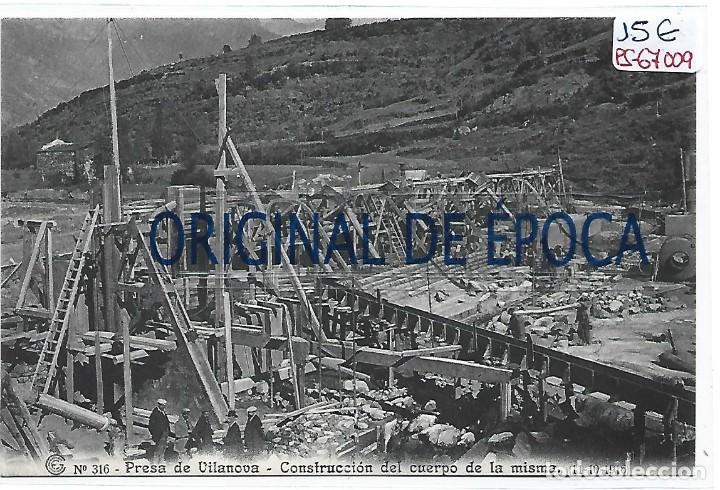 Postcards: (PS-67009)CATALANA DE GAS Y ELECTRICIDAD N&ordm;316-PRESA DE VILANOVA.CONSTRUCCION DEL CUERPO DE LA MISMA